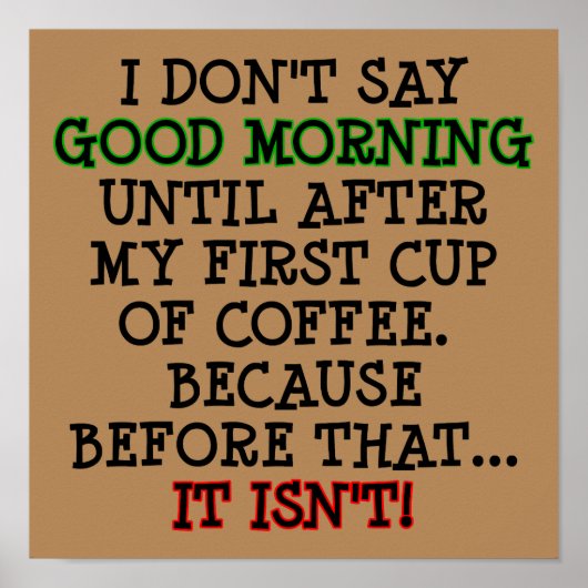 Good Morning Funny Coffee Poster Sign (Voorkant)
