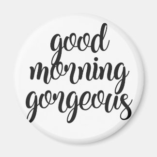 Good Morning Gorheerlijk Magneet