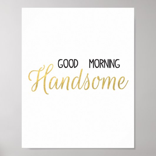 Good Morning Handsome Black & Gold Print (Voorkant)