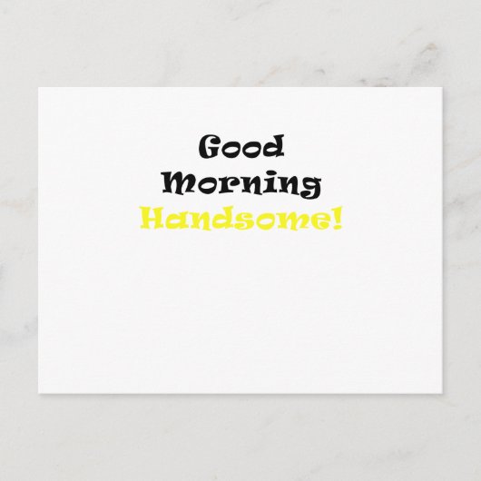 Good Morning Handsome Briefkaart (Voorkant)