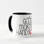 Good Morning Handsome - Coffee Mug Mok (Voorkant links)