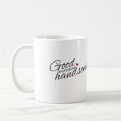 "Good Morning Handsome" koffie Mok (Links)