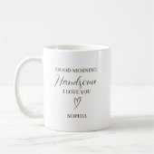 Good Morning Handsome Personalized Romantic Gift Koffiemok (Links)