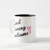 Good Morning Handsome Tweekleurige Koffiemok (Voorkant links)