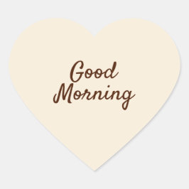 Good Morning Heart Sticker - Minimal Beige Design