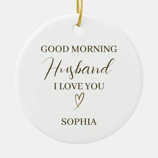 Good Morning Husband Personalized Romantic Gift Keramisch Ornament (Voorkant)