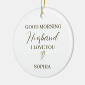 Good Morning Husband Personalized Romantic Gift Keramisch Ornament (Links)