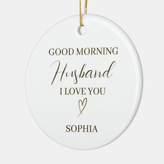 Good Morning Husband Personalized Romantic Gift Keramisch Ornament (Links)