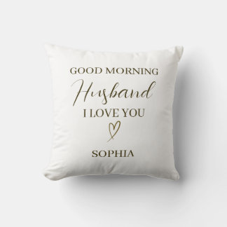 Good Morning Husband Personalized Romantic Gift Kussen