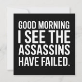 Good Morning I See The Assassins Have Failed Humor Kaart (Voorkant)