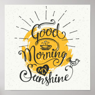 Good Morning My Sunshine Poster