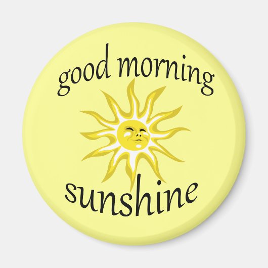 Good Morning Sunshine Affirmative Magnet (Voorkant)