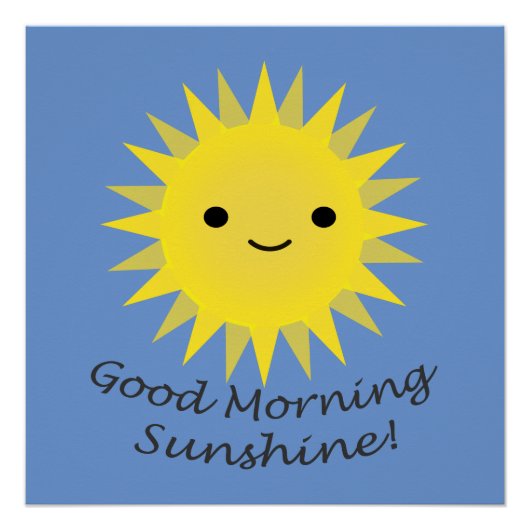 Good Morning Sunshine Cute Kawaii Sun Perfect Poster (Voorkant)