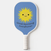 Good Morning Sunshine Cute Kawaii Sun Pickleball Paddle (Voorkant)