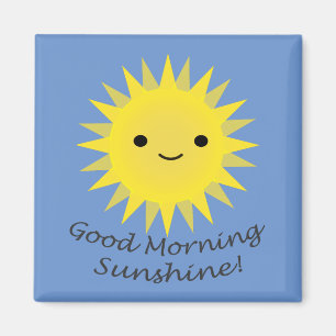 Good Morning Sunshine Kawaii Sun Magneet