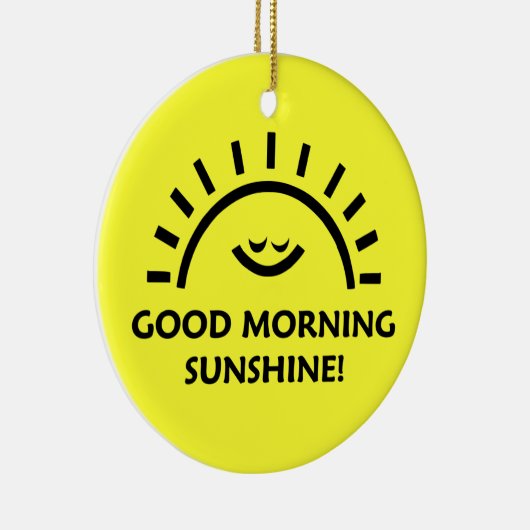 Good Morning Sunshine Keramisch Ornament (Rechts)