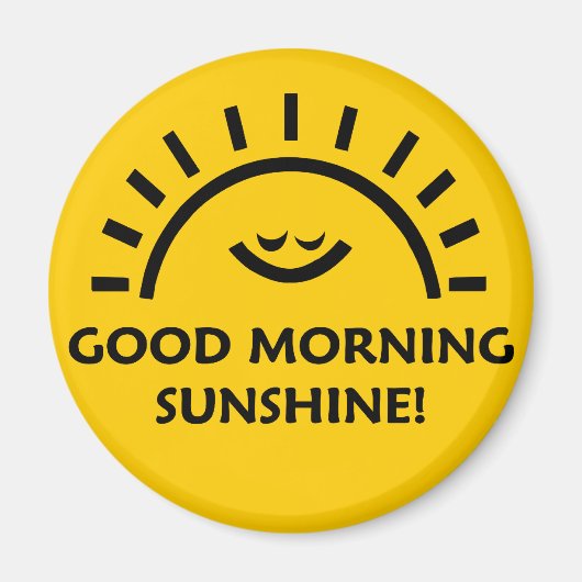 Good Morning Sunshine Magneet (Voorkant)