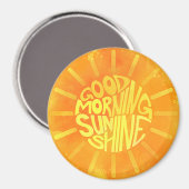 Good Morning, Sunshine. Magneet (Voorkant / Achterkant)
