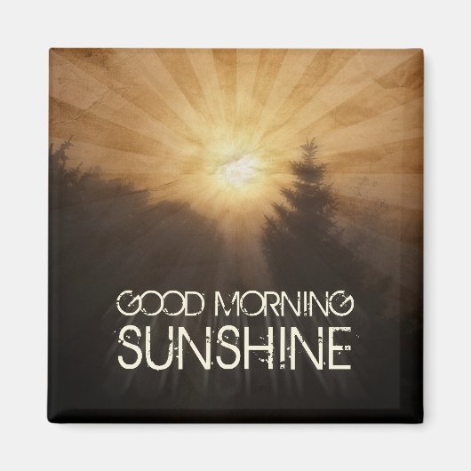 Good Morning Sunshine Magneet (Voorkant)