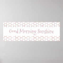 Good Morning Sunshine Pink Beehive Sign Poster