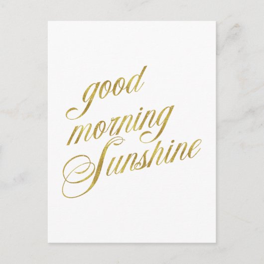 Good Morning Sunshine Quote Faux Gold Foil Quottes Briefkaart (Voorkant)