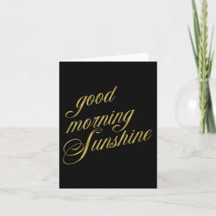 Good Morning Sunshine Quote Faux Gold Foil Quottes Kaart