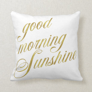 Good Morning Sunshine Quote Faux Gold Foil Quottes Kussen