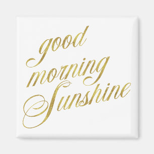 Good Morning Sunshine Quote Faux Gold Foil Quottes Magneet