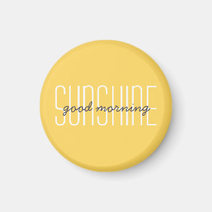 Good Morning Sunshine Quote Typography Quote Magneet
