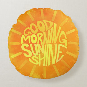 Good Morning, Sunshine. Rond Kussen