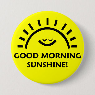 Good Morning Sunshine Ronde Button 7,6 Cm