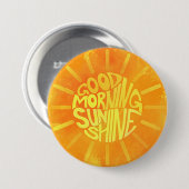 Good Morning, Sunshine. Ronde Button 7,6 Cm (Voorkant /achterkant)