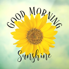 Good Morning Sunshine Sunflower Raamsticker