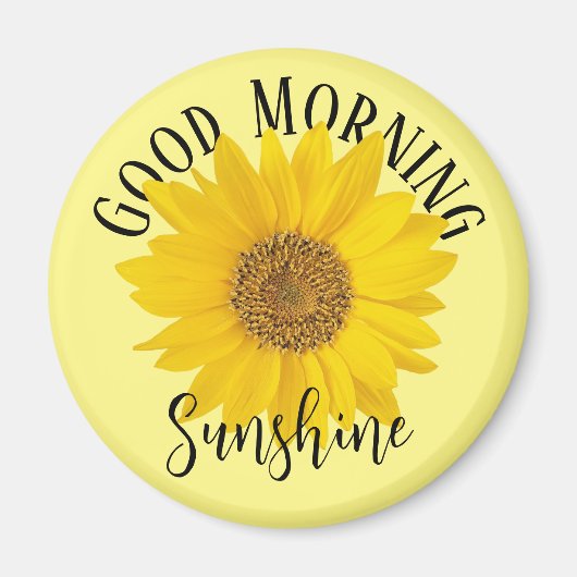 Good Morning Sunshine Yellow Sunflower Magneet (Voorkant)