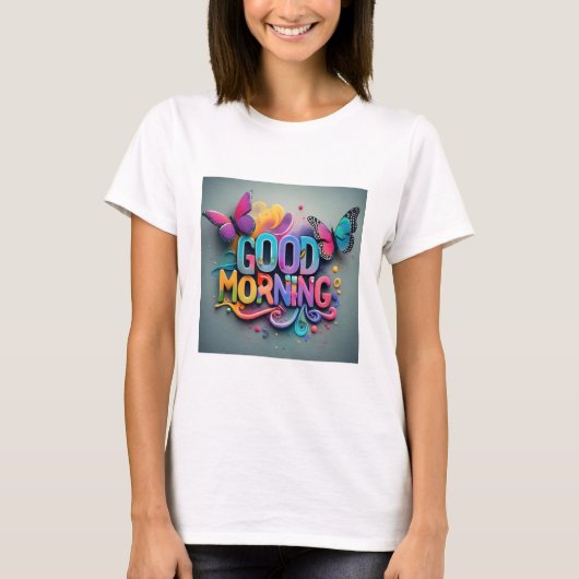 Good Morning T-Shirt (Voorkant)