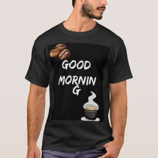 Good Morning Vibes - Kickstart uw dag! T-shirt
