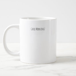 Good Morning, You Look Beautiful Quote Mug Grote Koffiekop