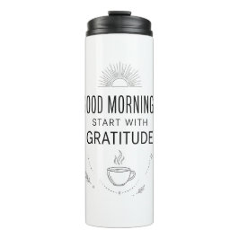 Good Mornings Gratitude Tumbler Thermosbeker