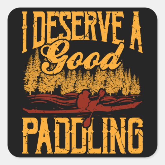 GOOD PADDLING Funny Kayak Gift Canoe Kayaker Vierkante Sticker (Voorkant)