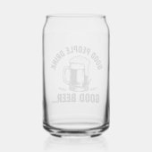 Good People Drink Good Beer - Funny Beer Quote Blikvorm Glas (Voorkant)