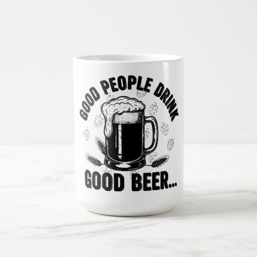 Good People Drink Good Beer - Funny Beer Quote Koffiemok (Center)