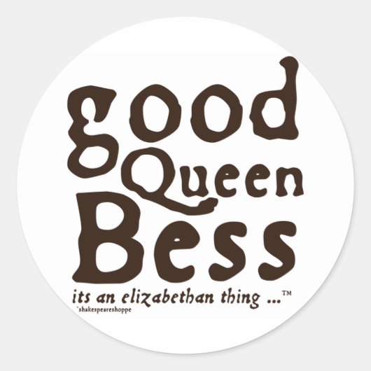 Good Queen Bess Ronde Sticker (Voorkant)