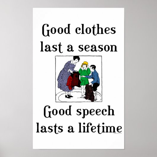 Good Speech Good Clothes School Gezegde Poster (Voorkant)