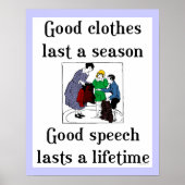 Good Speech Good Clothes School Gezegde Poster (Voorkant)