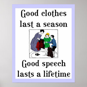 Good Speech Good Clothes School Gezegde Poster