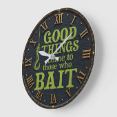 Good Things Come to Those Who Bait Funny Fishing Grote Klok (Hoek)