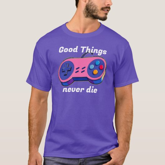 Good Things never die Gamepad T-shirt (Voorkant)