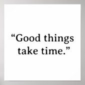Good Things Take Time Minimalist Typography Poster (Voorkant)
