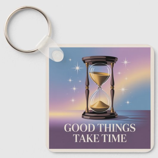 Good Things Take Time Sleutelhanger (Voorkant)