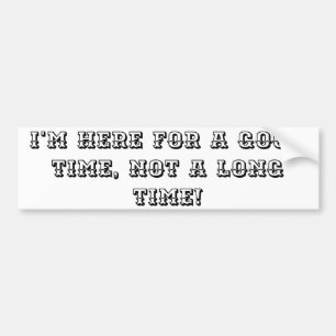 Good Time Novelty Bumpersticker